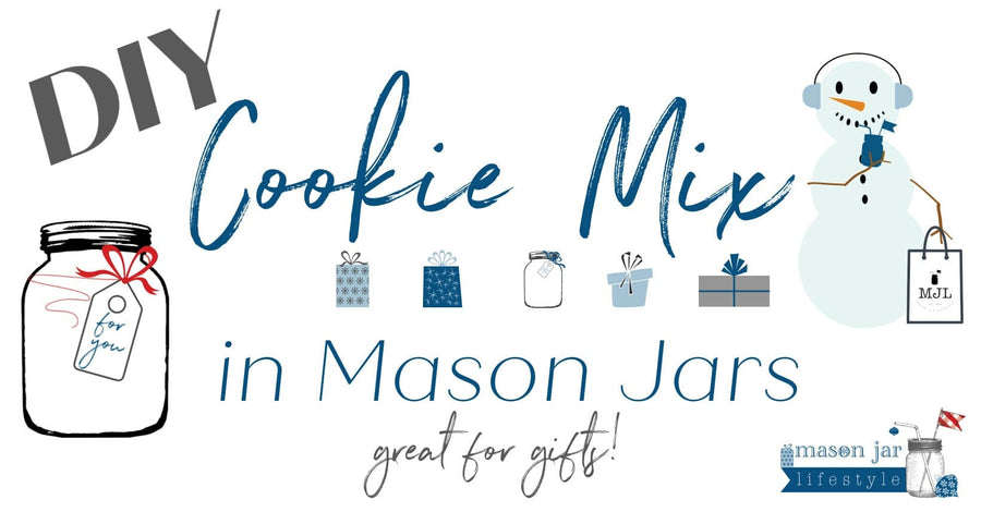 DIY Homemade Cookie Mix Recipes in Mason Jars - great for gifts for everyone