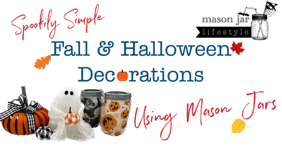 Spookily Simple Fall & Halloween Decorations Using Mason Jars