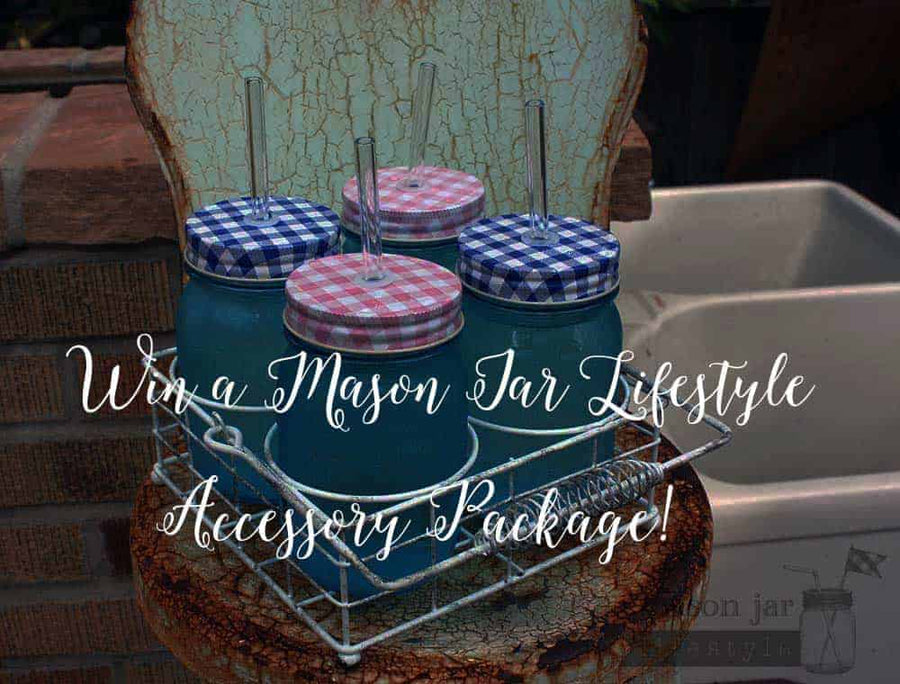 Win a Mason Jar Lifestyle Accessory Package!