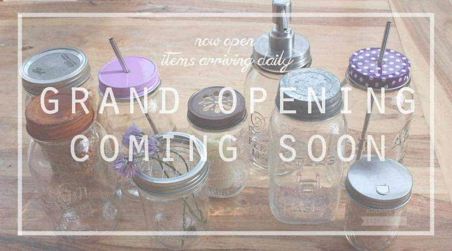 Mason Jar Lifestyle Grand Opening Coming Soon!