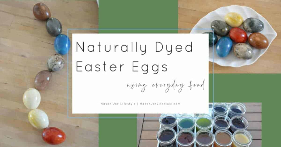 Mason Jar Lifestyle Naturally Dyed Egg Using Everyday Food