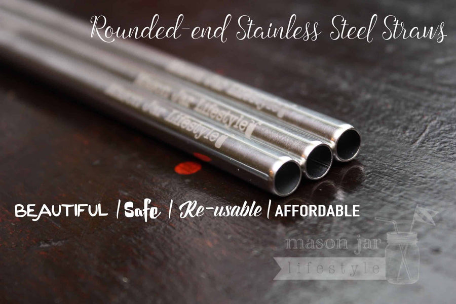 Rounded-end stainless steel straws - Beautiful, Safe, Re-usable, Affordable