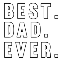 A black and white graphic for laser engraving. Large outlined text that says "Best. Dad. Ever."