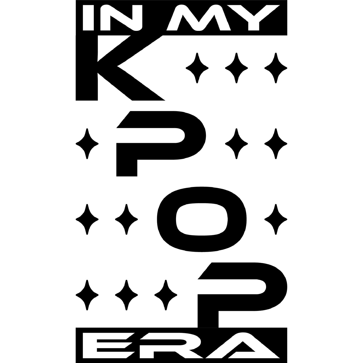 A black and white graphic for laser engraving: says "in my kpop era" with sparkles all around it.