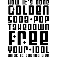 A black and white graphic for laser engraving, referencing the songs Huntrix and Saja Boys from Kpop Demon Hunters sang: "How it's Done", "Golden", "Soda Pop", "Takedown", "Free", "Your Idol", and "What It Sounds Like".