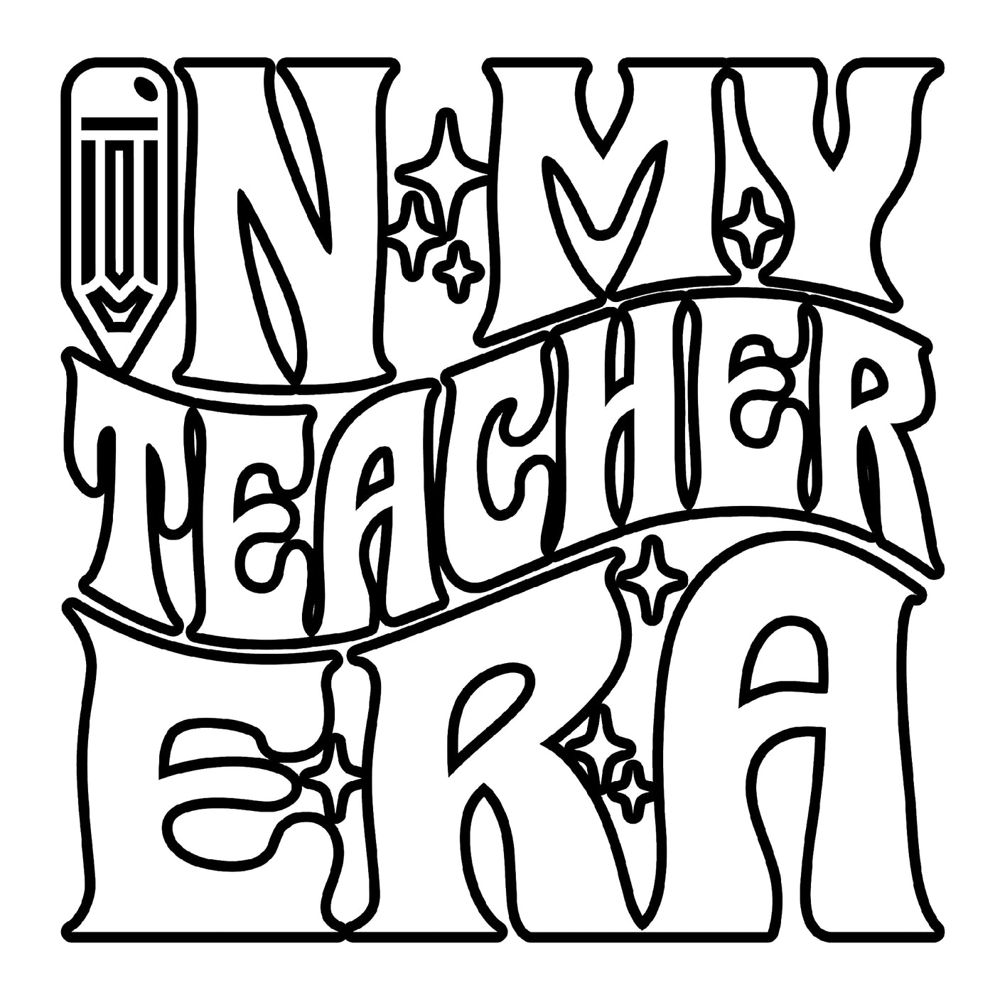 This design says "In my teacher era" with sparkles and a pencil around it.
