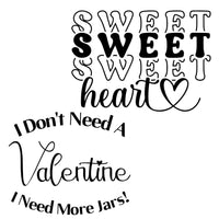 Two black and white graphics for laser engraving. The first one has text reading "Sweet sweet sweet heart" with a heart at the end. The second design says "I don't need a Valentine I need more jars!"