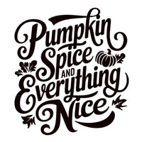 A black and white graphic for laser engraving: text reading "Pumpkin Spice and Everything Nice", with leaves and pumpkins interspersed.