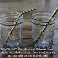 Mason Jar Lifestyle short thin bent and short rounded end stainless steel straws in half pint (8oz) Mason jars