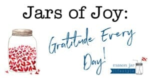 Jars of Joy Gratitude Every Day Positive Self Talk Mindset daily practice mindfulness journaling